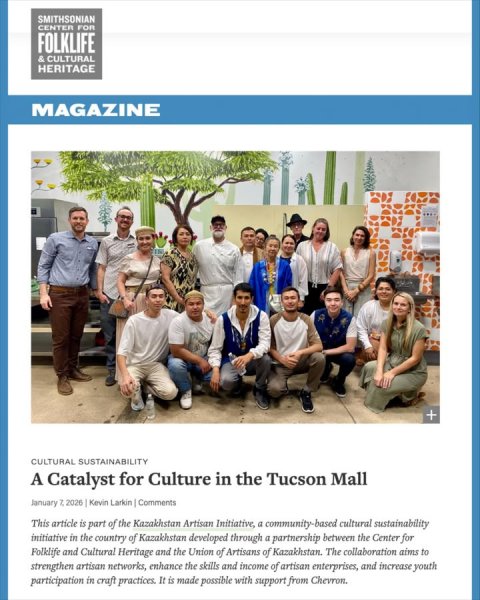 People, Advertisement, Poster. Text: SMITHSONIAN CENTER FOR FOLKLIFE &amp; CULTURAL HERITAGE MAGAZINE + CULTURAL SUSTAINABILITY A Catalyst for Culture in the Tucson Mall This article is part of the Kazakhstan Artisan Initiative, a community-based cultural sustainability initiative in the country of Kazakhstan developed through a partnership between the Center for Folklife and Cultural Heritage and the Union of Artisans of Kazakhstan. The collaboration aims to strengthen artisan networks, enhance the skills and income of artisan enterprises, and increase youth participation in craft practices. It is made possible with support from Chevron.