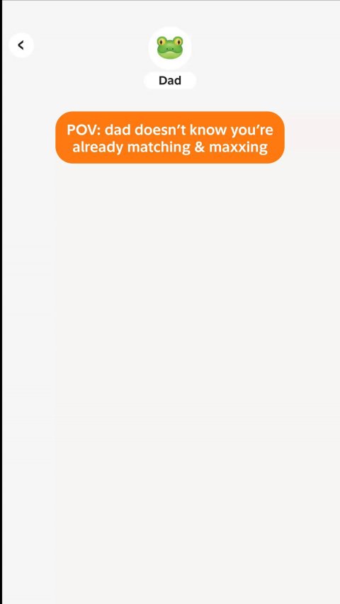 Text, Page, Text Message. Text: Dad POV: dad doesn't know you're already matching &amp; maxxing