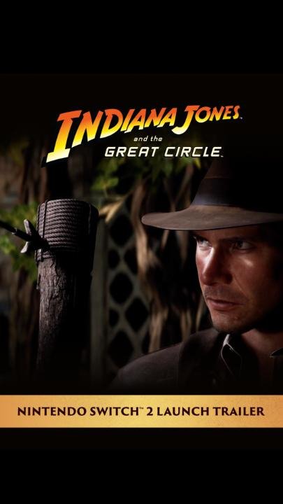 Book, Hat, Poster. Text: and the JONES INDIANA GREAT CIRCLE NINTENDO SWITCH™ 2 LAUNCH TRAILER