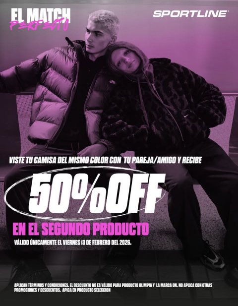 Advertisement, Poster, Coat. Text: SPORTLINE VISTE TU CAMISA DEL MISMO COLOR CON TU PAREJA/AMIGO Y RECIBE 50%OFF EN EL SEGUNDO PRODUCTO VÁLIDO ÚNICAMENTE EL VIERNES 13 DE FEBRERO DEL 2026. APLICAN TÉRMINOS Y CONDICIONES EL DESCUENTO NO ES VÁLIDO PARA PRODUCTO OLIMPIA Y LA MARCA ON. NO APUCA CON OTRAS PROMOCIONES Y DESCUENTOS. APICA EN PRODUCTO SELECCION