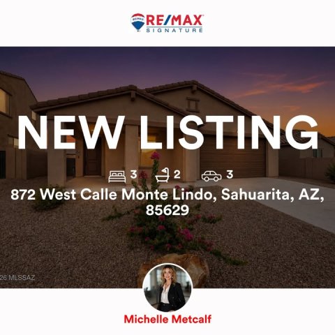 Villa, Hotel, Person. Text: RE/MAX SIGNATURE NEW LISTING 3 2 3 872 West Calle Monte Lindo, Sahuarita, AZ, 85629 26 MLSSAZ Michelle Metcalf