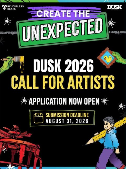 Advertisement, Poster, Person. Text: RELENTLESS DUSK BEATS CREATE THE UNEXPECTED DUSK 2026 CALL FOR ARTISTS APPLICATION NOW OPEN SUBMISSION DEADLINE AUGUST 31, 2026