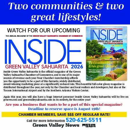 Advertisement, Poster, Passport. Text: Two communities &amp; two great lifestyles! WATCH FOR OUR UPCOMING INSIDE THE ANNUAL VALLEY CHAMBER COMMERCE GREEN VALLEY SAHUARITA GREEN VALLEY SAHUARITA 2026 &amp; two great Inside Green Valley Sahuarita is the official magazine of the Green Valley Sahuarita Chamber of Commerce, and is one of its major sources of revenue each year. Your Chamber membership affords you the opportunity to be a part of this fantastic, widely distributed, award-winning marketing piece at a significantly reduced rate This beautiful full-color glossy magazine is distributed throughout
