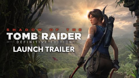 Adult, Person, Woman. Text: SHADOW OF THE TOMB RAIDER DEFINITIVE EDITION LAUNCH TRAILER