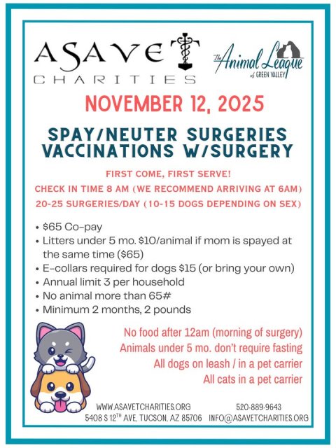 Advertisement, Poster. Text: League VALLEY CHARITIES NOVEMBER 12, 2025 SPAY/NEUTER SURGERIES VACCINATIONS W/SURGERY FIRST COME, FIRST SERVE! CHECK IN TIME 8 AM (WE RECOMMEND ARRIVING AT 6AM) 20-25 SURGERIES/DAY (10-15 DOGS DEPENDING ON SEX) $65 Co-pay Litters under 5 mo. $10/animal if mom is spayed at the same time ($65) E-collars required for dogs $15 (or bring your own) Annual limit 3 per household No animal more than 65# Minimum 2 months, 2 pounds No food after 12am (morning of surgery) Animals under 5 mo. don't require fasting All dogs on leash / in a pet carrier All cats in