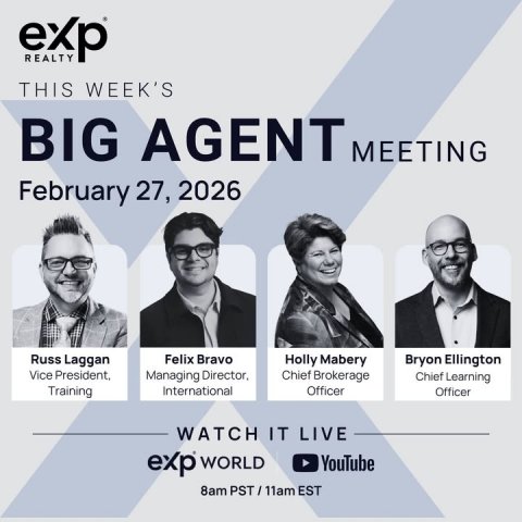 Advertisement, Poster, Person. Text: exp REALTY THIS WEEK'S BIG AGENT MEETING February 27, 2026 Russ Laggan Felix Bravo Holly Mabery Bryon Ellington Vice President, Managing Director, Chief Brokerage Chief Learning Training International Officer Officer WATCH IT LIVE exp WORLD YouTube 8am PST / 11am EST