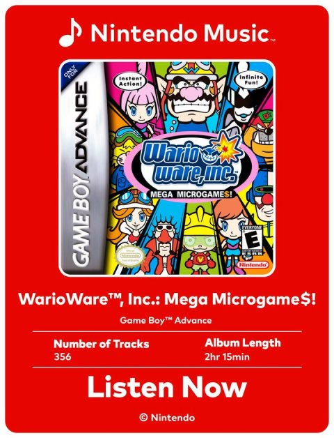 Advertisement, Poster, Person. Text: ONLY Infinite FOR Instant Fun! Action! Wario MEGA MICROGAMES! E Nintendo GAME BOY ADVANCE Game Boy™ Advance Number of Tracks Album Length 356 2hr 15min Listen Now © Nintendo