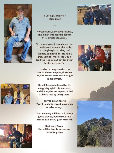 Pants, Advertisement, Poster. Text: In Loving Memory of Terry Craig A loyal friend, a steady presence, and a man who found peace in life's simple pleasures. Terry was an avid pool player who could spend hours at the table, sharing laughs, stories, and friendly competition. Не had a great love for music. Не would load the juke box all day long with his favorite songs. Не had a deep love for the mountains-the quiet, the open air, and the stillness that brought him comfort. Не will be remembered for his easygoing spirit, his kindness, and the way he made people feel at home just