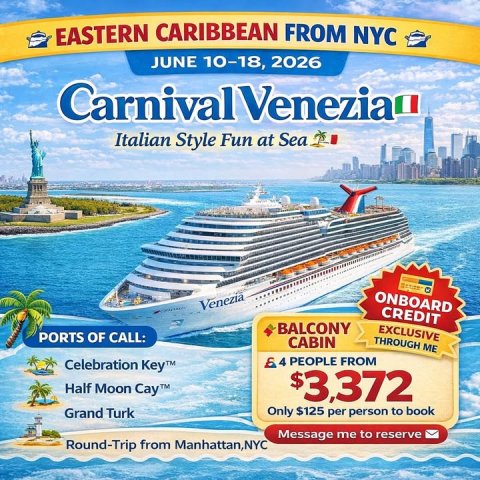 Advertisement, Poster, Boat. Text: EASTERN CARIBBEAN FROM NYC JUNE 10-18, 2026 Carnival Venezia Italian Style Fun at Sea ONBOARD Venezia CREDIT BALCONY EXCLUSIVE PORTS OF CALL: THROUGH ME CABIN Celebration Key™ Half Moon Cay™ $3,372 Only $125 per person to book Grand Turk Message me to reserve Round-Trip from Manhattan,NYC