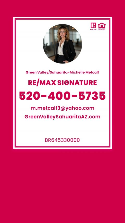 Advertisement, Poster, Person. Text: RE/MAX SIGNATURE 520-400-5735 m.metcalf3@yahoo.com GreenValleySahuaritaAZ.com BR645330000