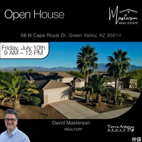 Villa, Tree, Person. Text: Open House REAL ESTATE 56 N Cape Royal Dr, Green Valley, AZ 85614 Friday, July 10th 9 AM-12 PM David Masterson Tierra Antigua REALTOR® = R