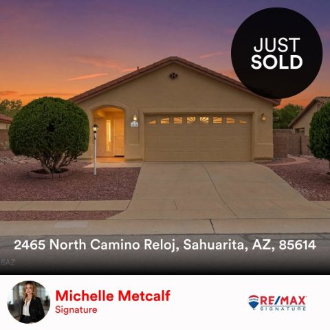 Garage, Indoors, Person. Text: JUST SOLD 2465 North Camino Reloj, Sahuarita, AZ, 85614 SAZ Michelle Metcalf RE/MAX Signature