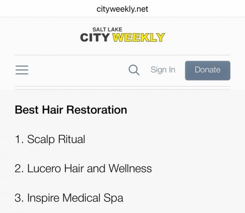 Page, Text, File. Text: cityweekly.net SALT LAKE CITY WEEKLY Sign In Donate Best Hair Restoration 1. Scalp Ritual 2. Lucero Hair and Wellness 3. Inspire Medical Spa