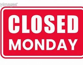 Sign, Symbol, First Aid. Text: CLOSED MONDAY