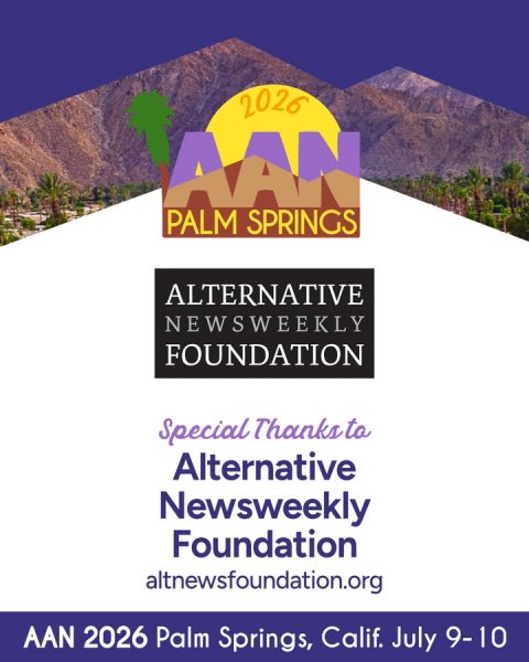 Advertisement, Poster, Business Card. Text: 2026 AAN PALM SPRINGS ALTERNATIVE NEWSWEEKLY FOUNDATION Special Thanks to Alternative Newsweekly Foundation altnewsfoundation.org AAN 2026 Palm Springs, Calif. July 9-10