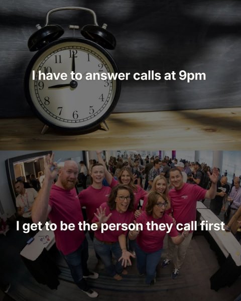 Photography, People, Person. Text: I have to answer I 3 calls at 9pm 12 11 2 9 8 7 6 5 4 I get to be the person they call first