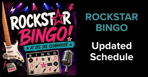 Advertisement, Microphone, Guitar. Text: ROCKST R ROCKSTAR BINGO BINGO! AT DEL SOL CLUBHOUSE Updated Schedule BINGO