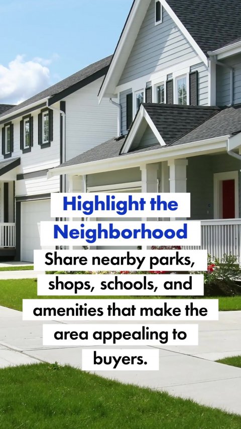 Neighborhood, Grass, Siding. Text: Highlight the Neighborhood Share nearby parks, shops, schools, and amenities that make the area appealing to buyers.