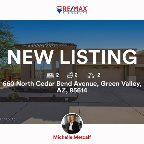Villa, City, Person. Text: RE/MAX SIGNATURE NEW LISTING 2 2 2 660 North Cedar Bend Avenue, Green Valley, AZ, 85614 25 MLSSAZ Michelle Metcalf