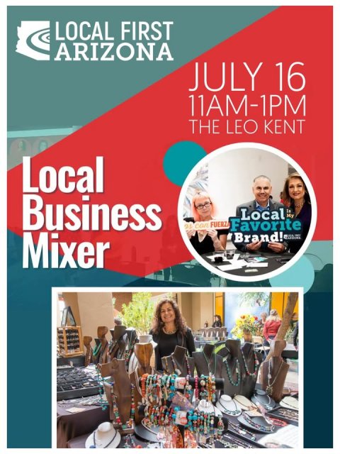 Advertisement, Poster, Person. Text: LOCAL FIRST ARIZONA JULY 16 11AM-1PM THE LEO KENT Local Business Local My Favorite Mixer Brand!