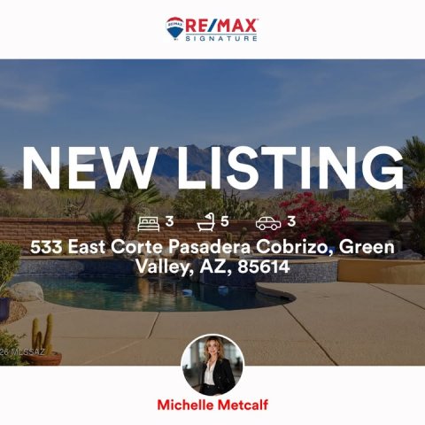 Plant, Pool, Hot Tub. Text: RE/MAX SIGNATURE NEW LISTING 3 5 3 533 East Corte Pasadera Cobrizo, Green Valley, AZ, 85614 Michelle Metcalf