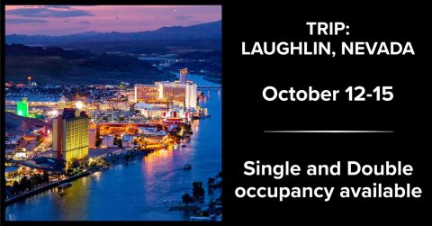 Waterfront, City, Metropolis. Text: TRIP: LAUGHLIN, NEVADA October 12-15 Single and Double occupancy available