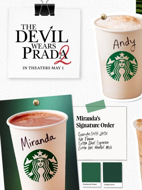 Cup, Disposable Cup, Latte. Text: THE DEVIL WEARS Andy IN THEATERS MAY 1 Miranda's Signature Order Miranda No Foam Extra Shot Espresso Extra Hot Nonfat Milk Starbucks Green Coffee Farm