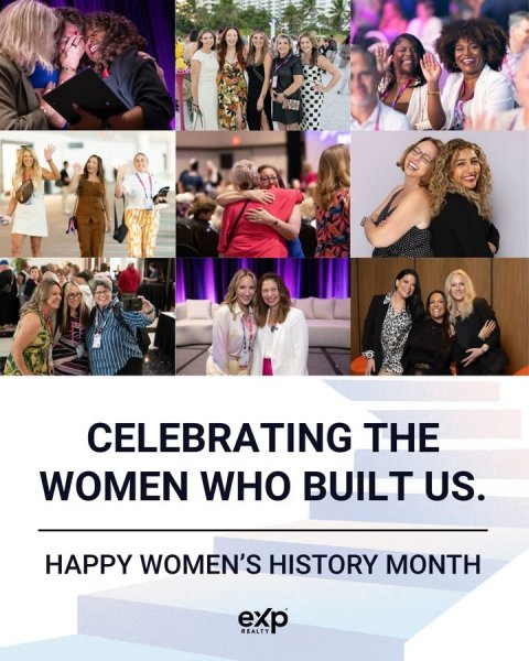 Collage, People, Person. Text: CELEBRATING THE WOMEN WHO BUILT US. HAPPY WOMEN'S HISTORY MONTH exp REALTY