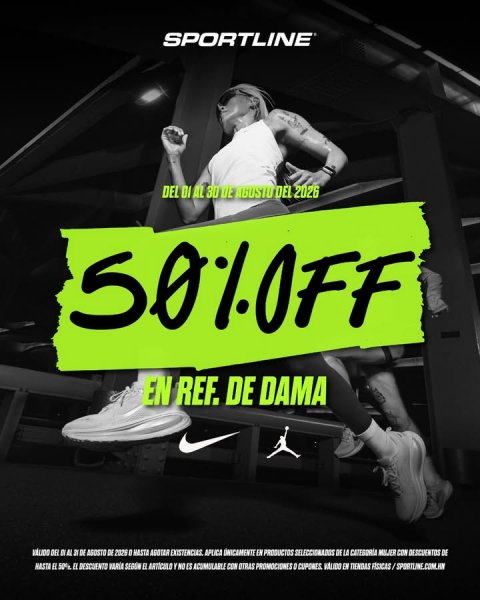 Advertisement, Shoe, Poster. Text: SPORTLINE DEL DI AL 30 DE ABOSTO DEL 2026 50%OFF EN REF. DE DAMA