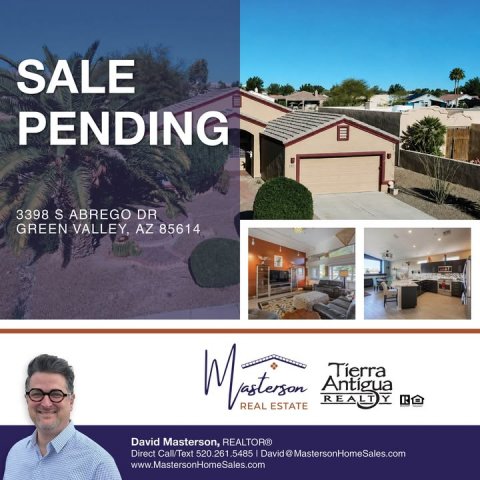 Advertisement, Poster, Villa. Text: SALE PENDING 3398 S ABREGO DR GREEN VALLEY, AZ 85614 Tierra Y REAL ESTATE David Masterson, REALTOR® www.MastersonHomeSales.com
