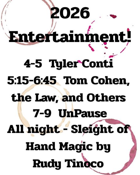 Text, Advertisement, Smoke Pipe. Text: 2026 Entertainment! 4-5 Tyler Conti 5:15-6:45 Tom Cohen, the Law, and Others 7-9 UnPause All night - Sleight of Hand Magic by Rudy Tinoco