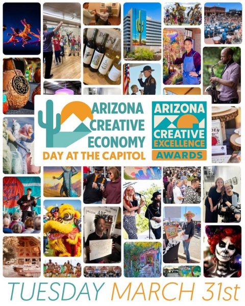 Collage, Person, Woman. Text: ARIZONA ARIZONA CREATIVE CREATIVE ECONOMY EXCELLENCE DAY AT THE CAPITOL AWARDS TUESDAY MARCH 31st
