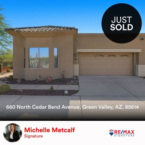 Garage, Indoors, Person. Text: JUST SOLD 660 North Cedar Bend Avenue, Green Valley, AZ, 85614 SAZ Michelle Metcalf RE/MAX Signature