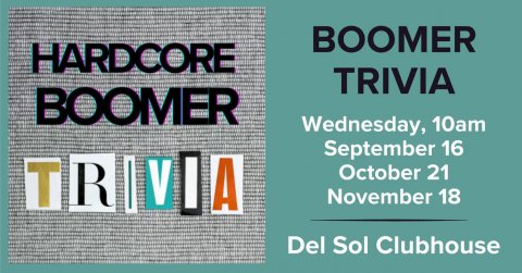 Advertisement, Poster, Scoreboard. Text: BOOMER HARDCORE TRIVIA BOOMER Wednesday, 10am September 16 October 21 November 18 Del Sol Clubhouse