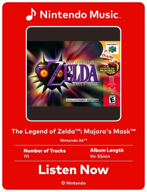 Advertisement, Poster, Disk. Text: Nintendo Music™ OnlyFor THE LEGEND REQUIRED MASK™ COLLECTOR'S EDITION E Number of Tracks Album Length 111 1hr 55min Listen Now © Nintendo